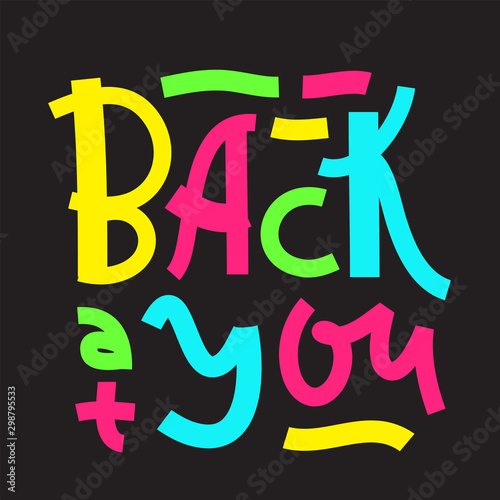 Back at you - inspire motivational quote. Hand drawn lettering. Youth slang, idiom. Print for inspirational poster, t-shirt, bag, cups, card, flyer, sticker, badge. Cute and funny vector writing