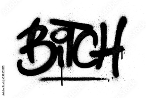 graffiti bitch word sprayed in black over white