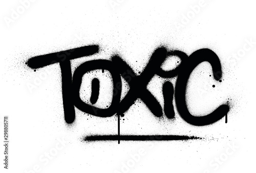 graffiti toxic word sprayed in black over white