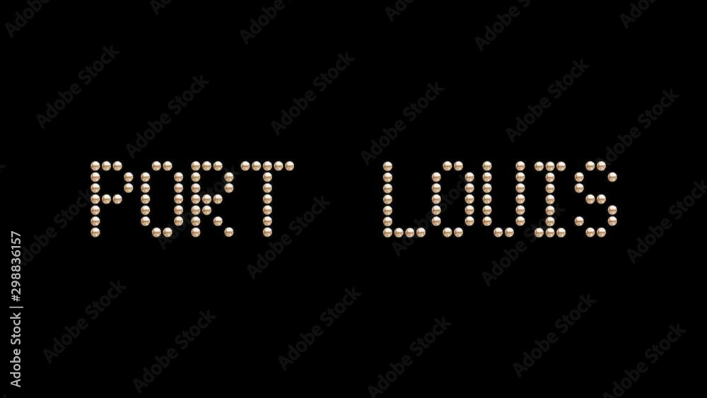 Port Louis Capital name of country Text sign title Loop animation bulbs LED pixels, light flashing banner. Light Text. Digital Display. (Countries names of countries are in my portfolio)
