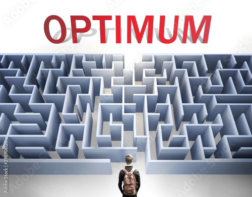 Optimum can be hard to get - pictured as a word Optimum and a maze to symbolize that there is a long and difficult path to achieve and reach Optimum, 3d illustration photo