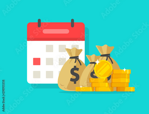 Calendar and money vector illustration, flat cartoon cash scheduled on date, concept of annual payment, planned budget, tax or credit payment time, loan reminder image