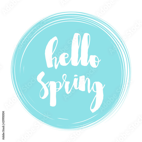 Handwritten phrase Hello Spring with circle brush stroke background. Vector illustration.