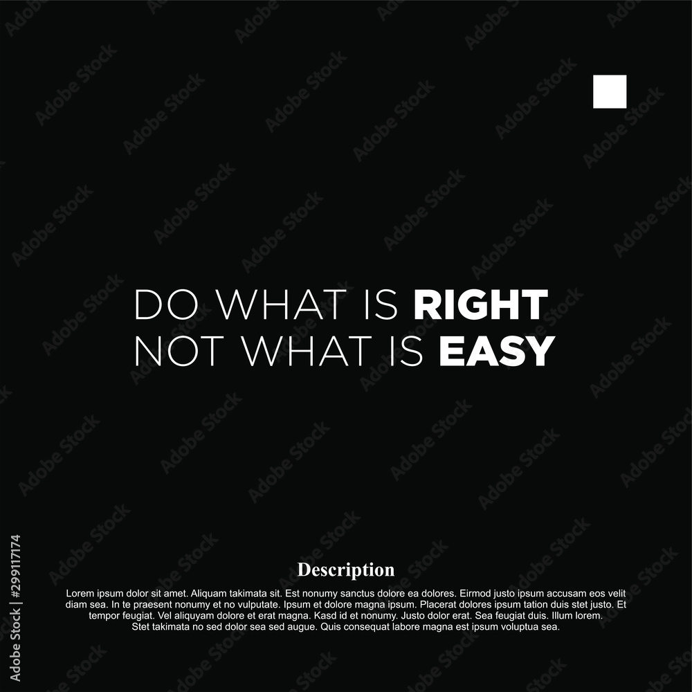 Do What Is Right, Not What is Easy - motivational inscription template