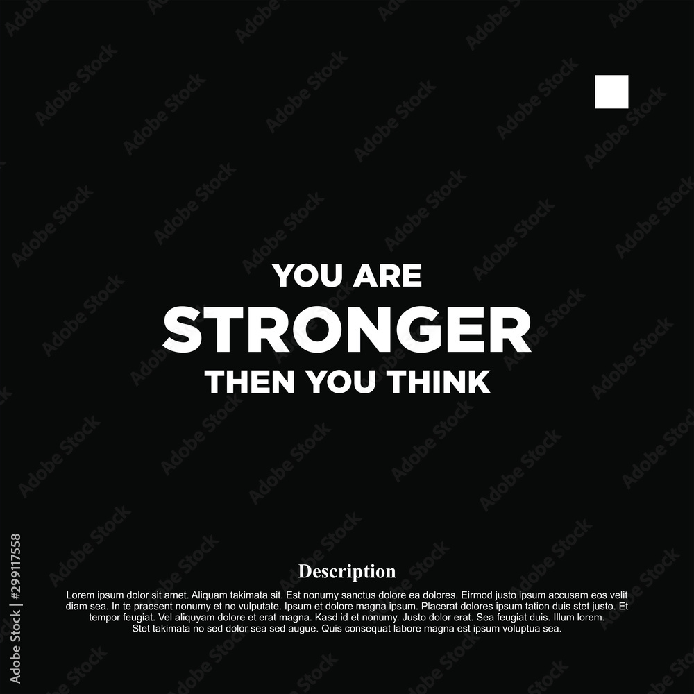 Your Are Stronger Then You Think - motivational inscription template