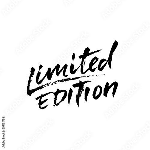 Limited edition. Ink handwritten lettering. Modern dry brush calligraphy. Typography poster design. Vector illustration.