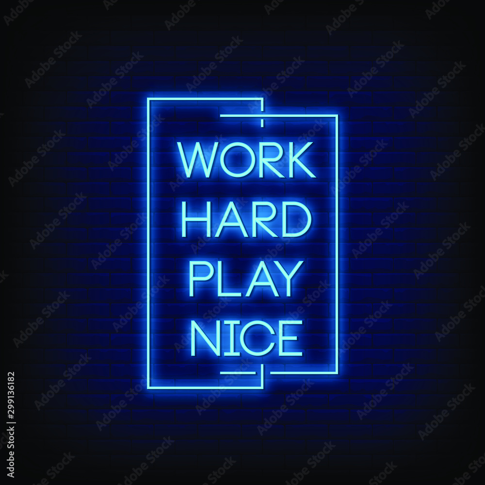 Plakat Work Hard Play Nice Neon Signs Style Text vector
