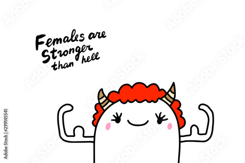 Females are stronger than hell hand drawn vector illustration with woman devil in cartoon comic style