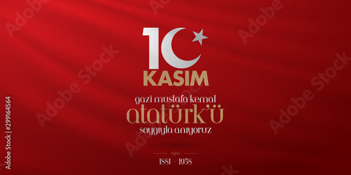 10 November, Mustafa Kemal Ataturk Death Day anniversary. Memorial day of Ataturk. Billboard Design. (TR: 10 Kasim, Gazi Mustafa Kemal Ataturk'u Saygiyla Aniyoruz.)