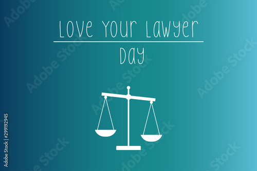Obraz na plátne Vector Illustration for Happy National Love Your Lawyer Day, Celebrated on Every First Friday in November