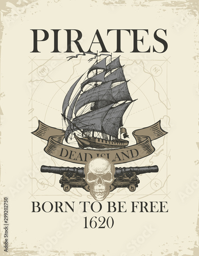 Dekoracja na wymiar  vector-banner-with-vintage-sailing-ship-skull-ship-guns-and-words-pirates-born-to-be-free-dead-island-illustration-on-the-theme-of-travel-military-adventure-and-battles-on-the-backdrop-of-old-map