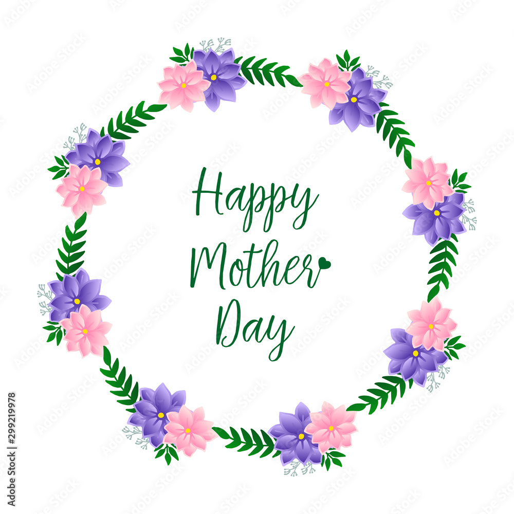 Greeting card happy mother day, with colorful flower frame background and green leaves. Vector Greeting card happy mother day, with colorful flower frame background and green leaves. Vector