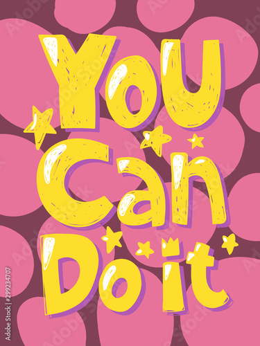 You can do it. Sticker for social media content. Vector hand drawn illustration design. 