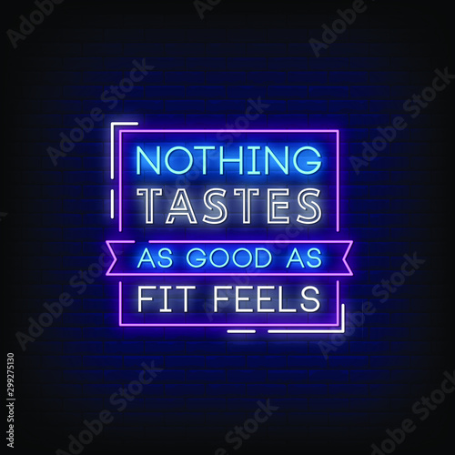 Nothing tastes as good as fit feels neon signs style text vector