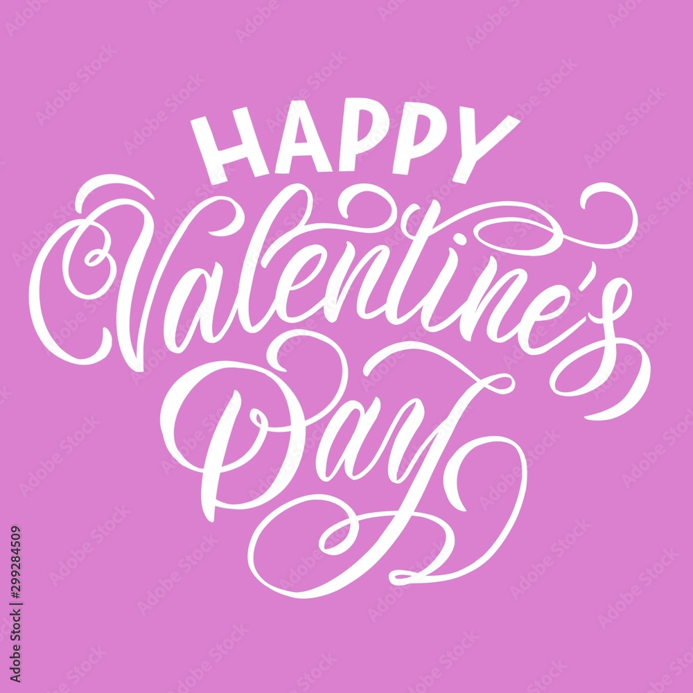 Pink background with beautiful hand lettering Happy Valentines Day. for the design of cards, holiday invitations, decoration of covers and illustrations. 