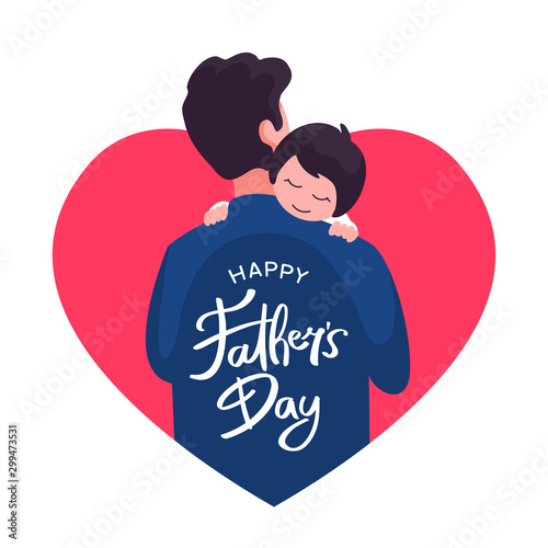 Happy father's day poster background template design. Dad holding his child vector flat illustration with love heart frame and hand lettering typography text on his back