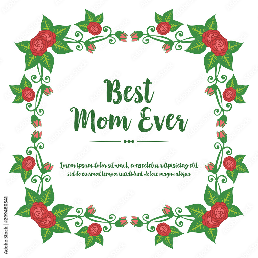 Template best mom ever, with cute bright red rose wreath frame. Vector