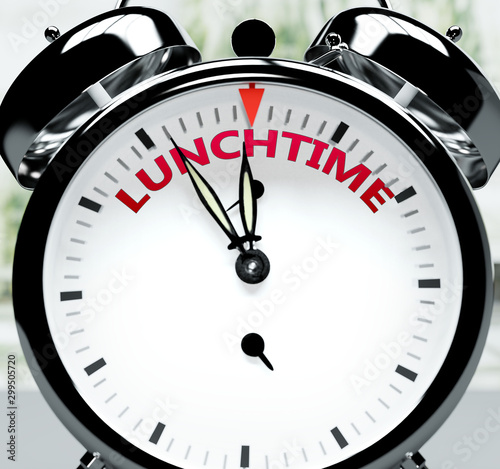 Lunchtime soon, almost there, in short time - a clock symbolizes a reminder that Lunchtime is near, will happen and finish quickly in a little while, 3d illustration