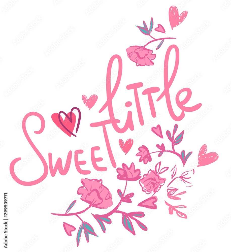 Hand drawn flowers. Handwritten phrase - Little sweet vector illustration. Childish illustration.