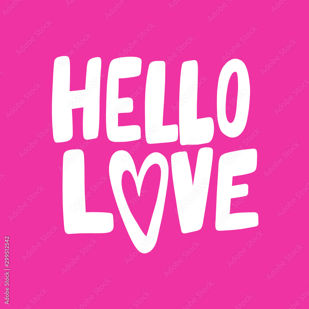 Hello love. Valentines day Sticker for social media content about love. Vector hand drawn illustration design. Hello love. Valentines day Sticker for social media content about love. Vector hand drawn illustration design.