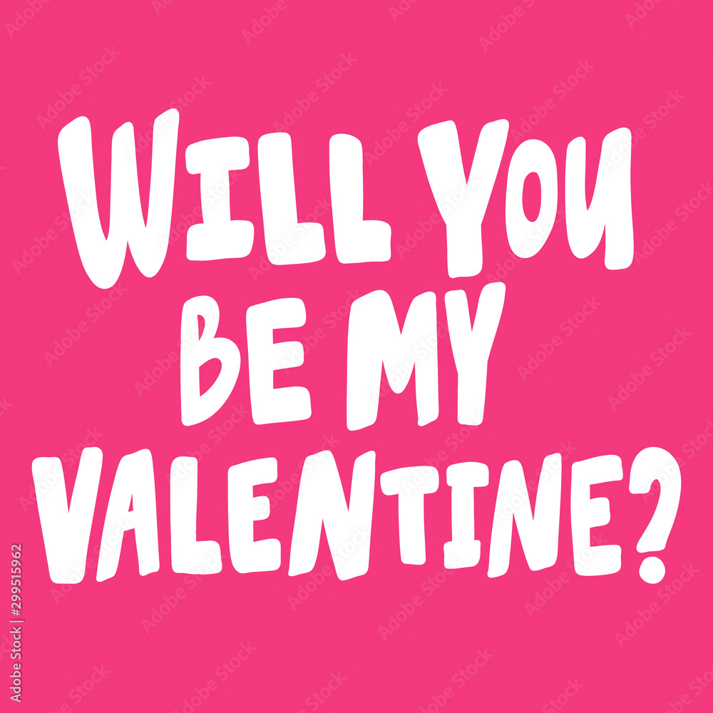 Will you be my Valentine. Sticker for social media content about love. Vector hand drawn illustration design. 