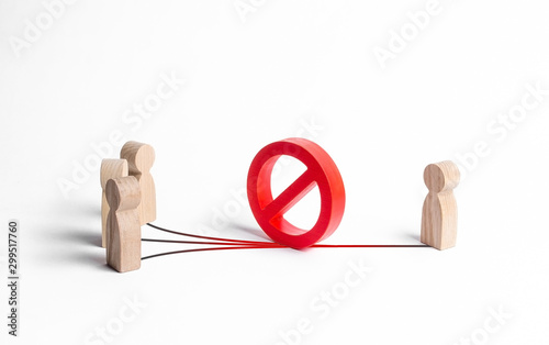 A red prohibition symbol NO blocks contacts between people and a person. Misunderstanding, termination of contact. Countering bullying and threats. End relationships. Lack of feedback. Ignoring photo