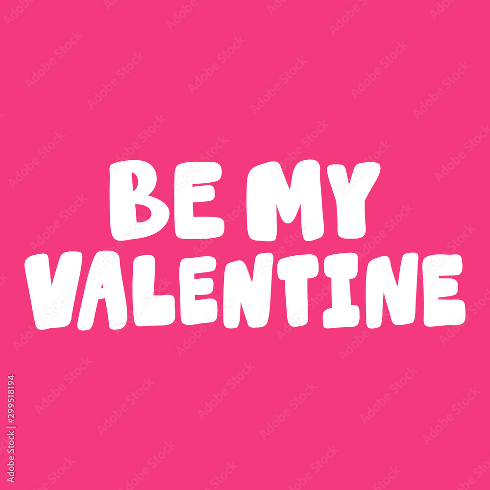 Be my Valentine. Sticker for social media content about love. Vector hand drawn illustration design. 