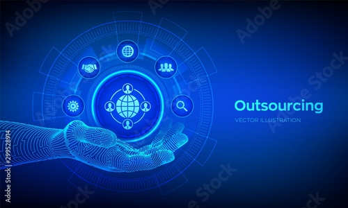 Outsourcing and HR. Outsourcing icon in robotic hand. Social network and global recruitment. Global Recruitment Business and internet concept on virtual screen. Vector illustration.