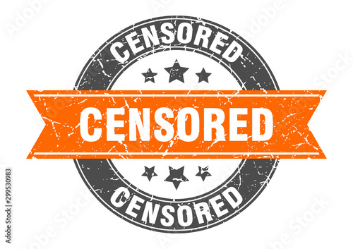 censored round stamp with orange ribbon. censored