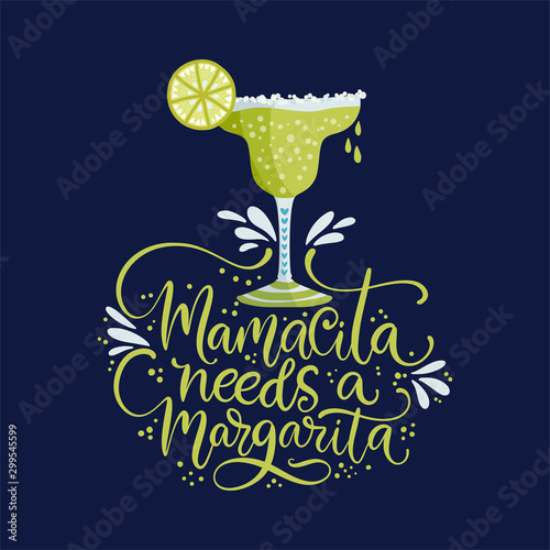 Cinco de mayo vector flat cartoon card. Ornate festive Mexican illustration with lime alcohol drink and lettering quote - Mamacita needs a margarita. For Cinco de mayo and girl party.