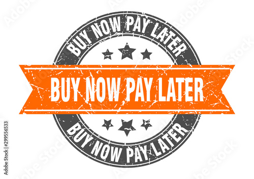 buy now pay later round stamp with orange ribbon. buy now pay later