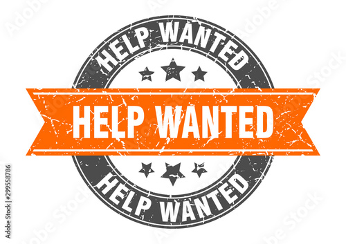 help wanted round stamp with orange ribbon. help wanted