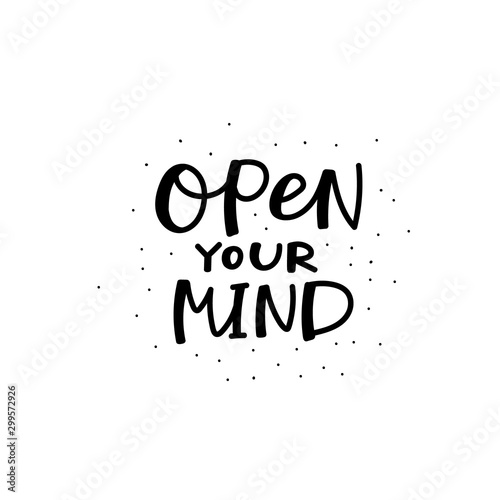 Open your mind calligraphy quote lettering