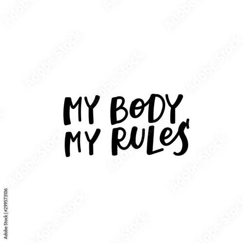 My body rules calligraphy quote lettering