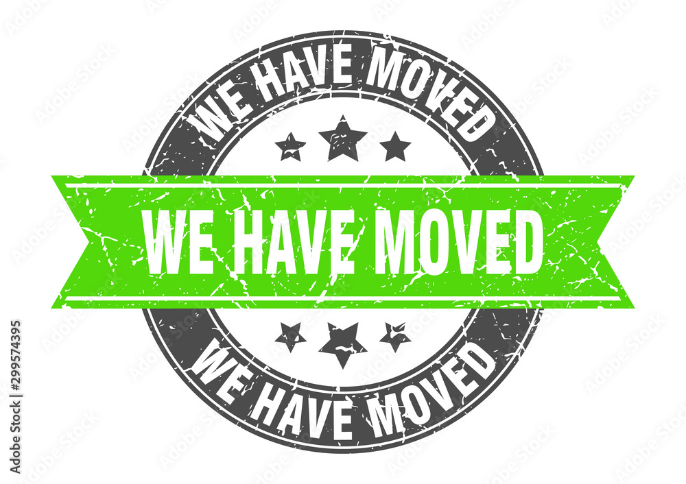 Obraz premium we have moved round stamp with green ribbon. we have moved