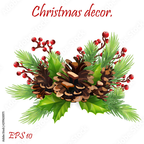 frame of tree branches and pine cones. Christmas wreath / decor with pine branches cones and red berries. EPS 10