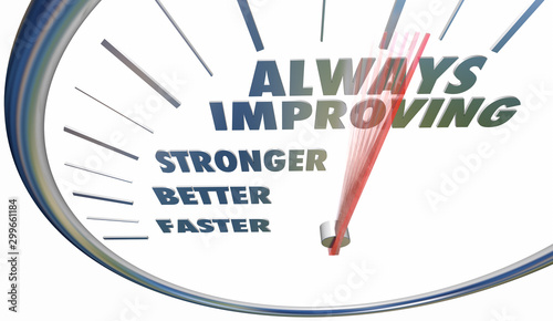 Always Improving Faster Stronger Better Speedometer Words 3d Illustration
