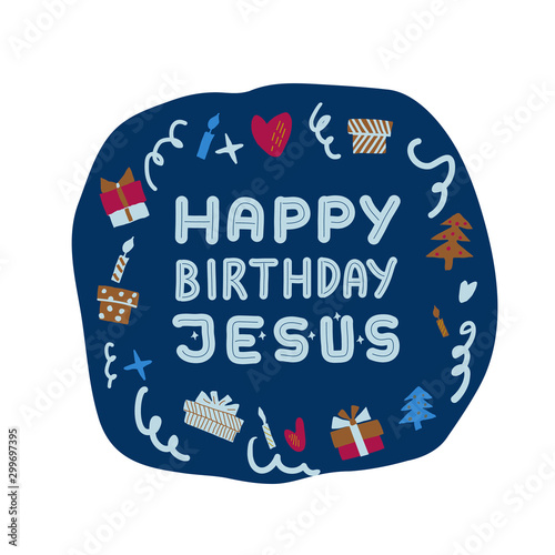 Childlike Fun Christian Chrismas greeting card, Hand lettering Happy birthday Jesus.