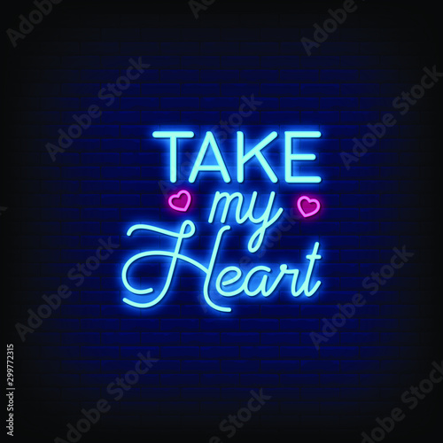 Take My Heart Neon Signs Style Text Vector