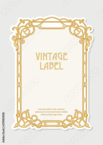 Label, decorative frame, border. Good for product label. with place for text Colored vector illustration. In art nouveau style, vintage, old, retro style. Isolated on white background..