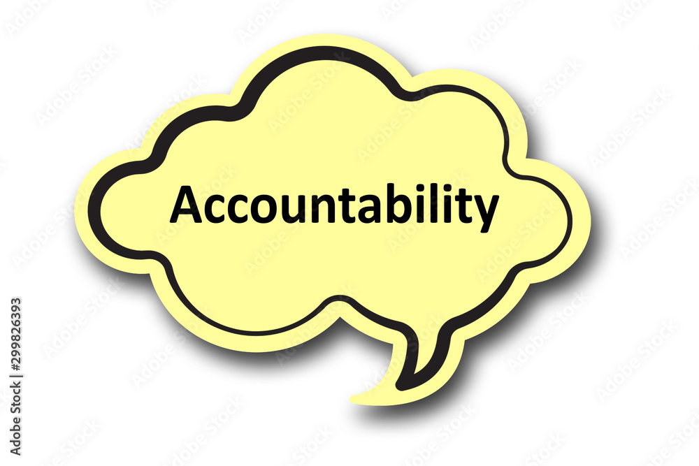 Accountability word written talk bubble Accountability word written talk bubble