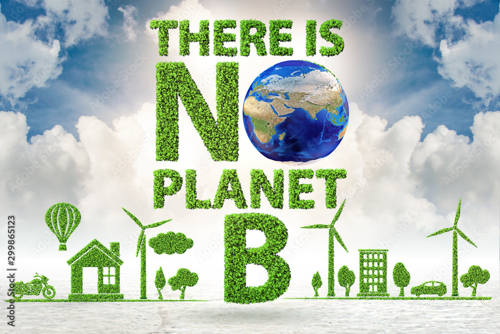 Ecological concept - there is no planet b Stock Photo | Adobe Stock