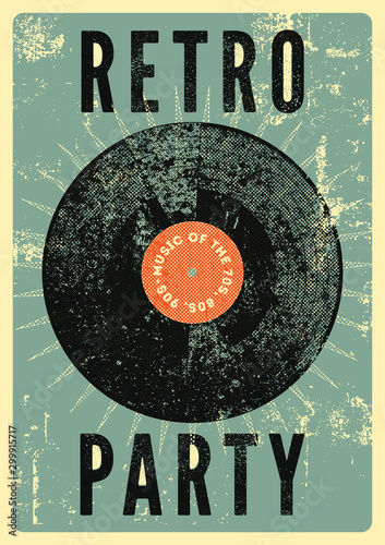 Retro Party typographical vintage grunge style poster with vinyl disk. Retro vector illustration.