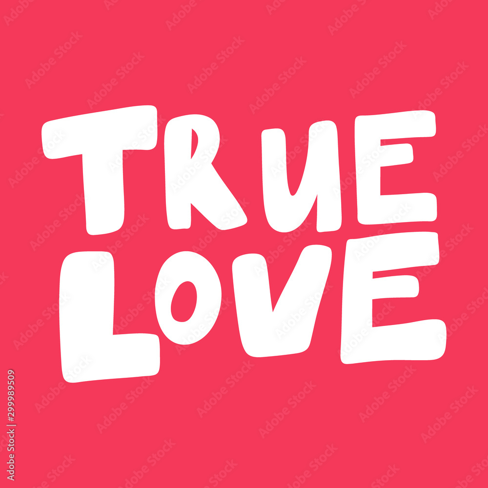True love. Valentines day Sticker for social media content about love. Vector hand drawn illustration design. 