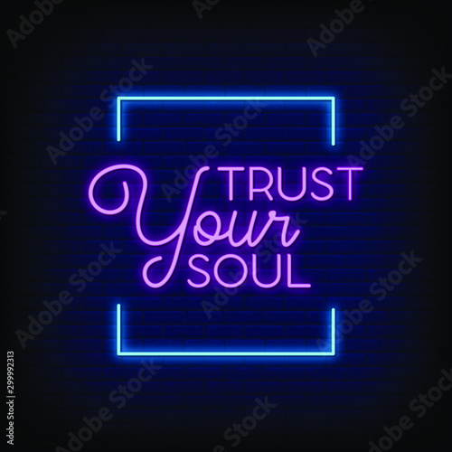 Trust Your Soul Neon Signs Style Text Vector