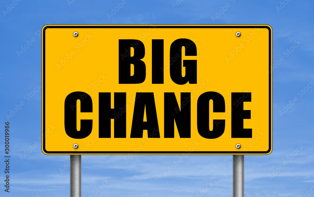 Big Chance - road sign information board Big Chance - road sign information board