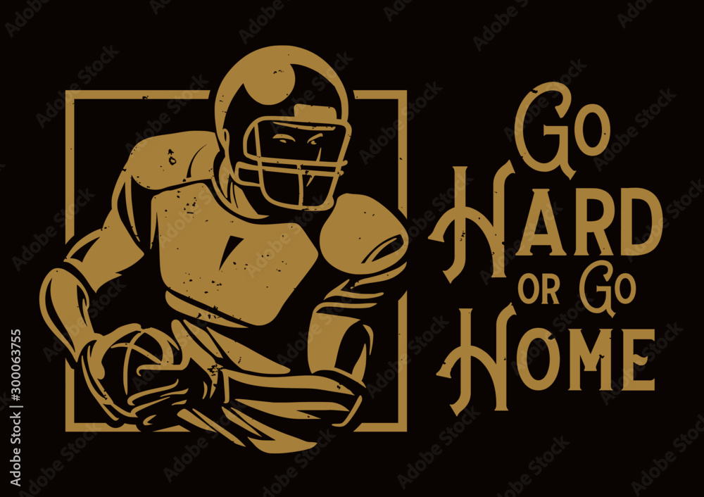 go hard or go home american football poster banner