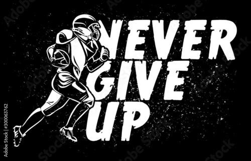 never give up american football banner poster