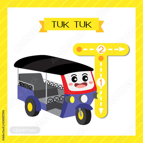Letter T uppercase tracing. Tuk Tuk