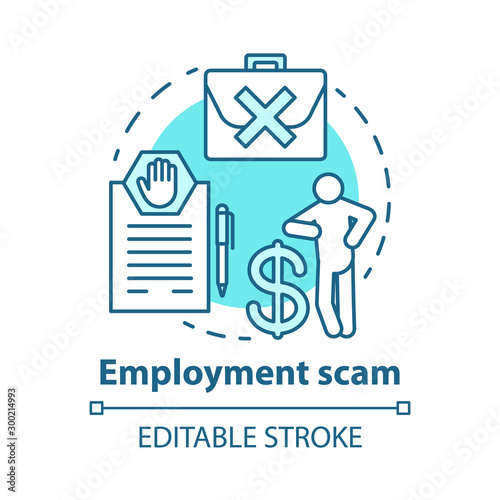 Employment scam concept icon. Fake job offer. Investment fraud. Financial deception. Recruiting swindle idea thin line illustration. Vector isolated outline drawing. Editable stroke